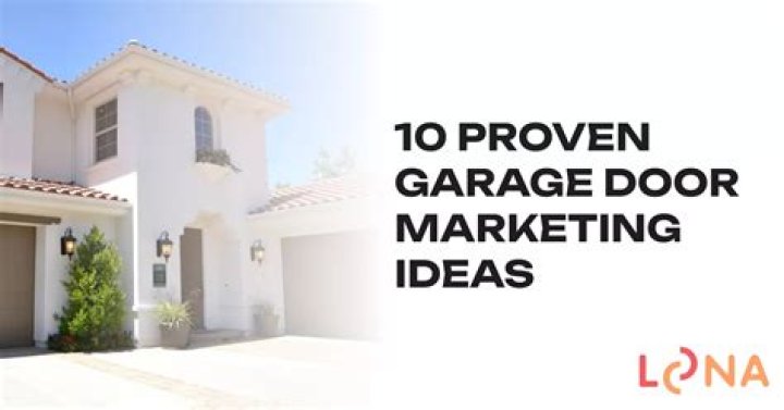Garage Door Marketing Ideas