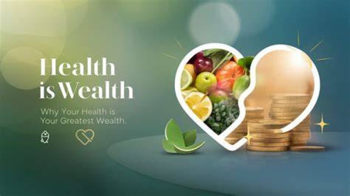 Health is wealth