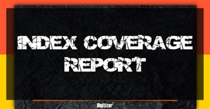 Index Coverage Report