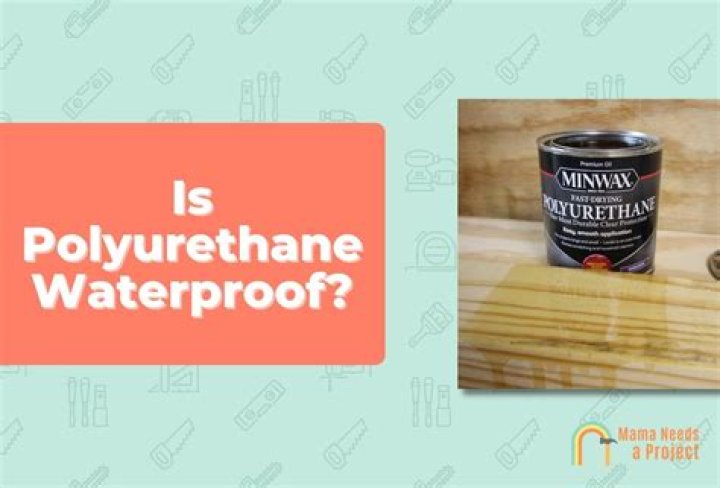 is polyurethane waterproof