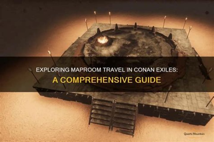 Question: Can You Travel To Maproom Conan Exiles