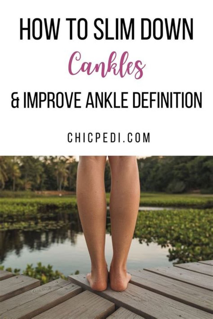 Question: How To Get Skinny Ankles
