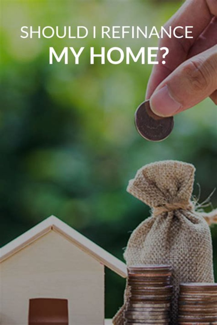 should i refinance my home